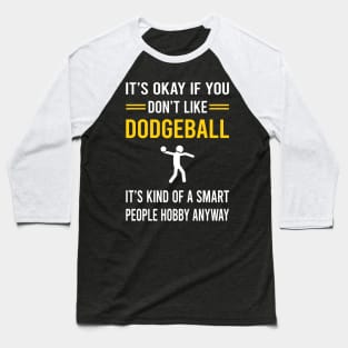 Smart People Hobby Dodgeball Baseball T-Shirt